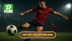 Chiến thuật luân chuyển bóng nhanh