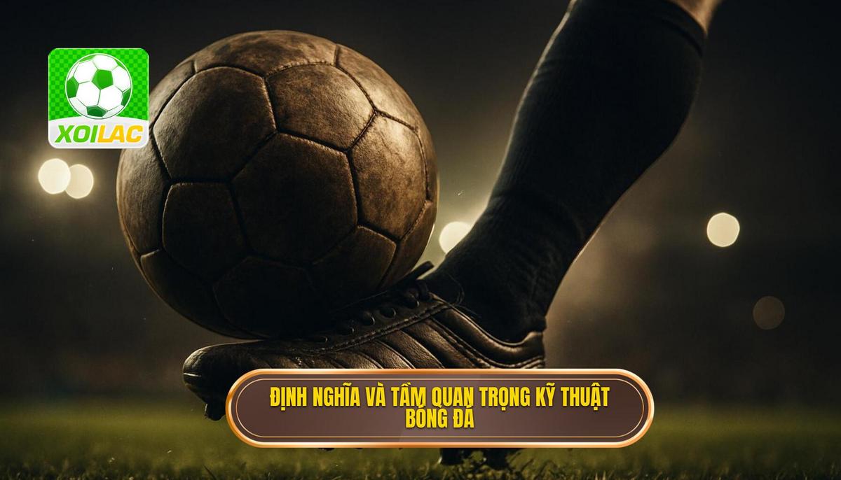 Định nghĩa và Tầm quan trọng của Kỹ thuật đánh chặn bóng