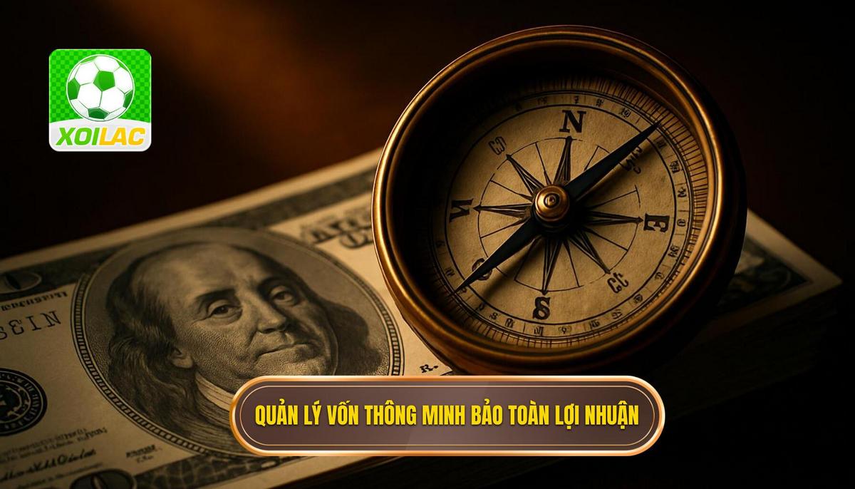 Chiến thuật quản lý vốn thông minh để bảo toàn lợi nhuận