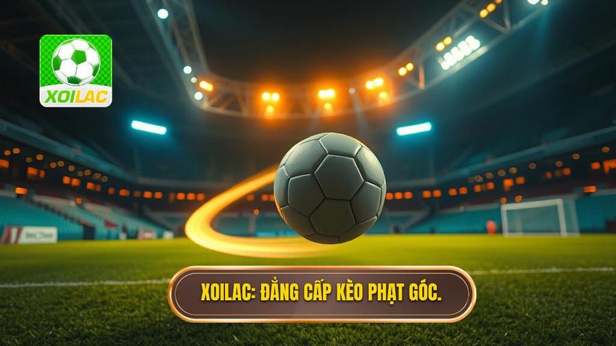 XOILAC_ Đẳng cấp kèo phạt góc.