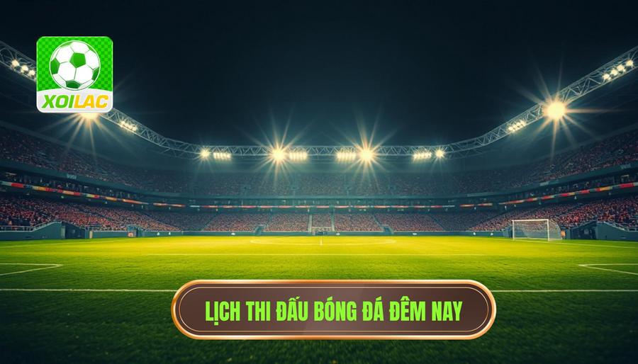 Cách tối ưu trải nghiệm khi xem live trận bóng đá đêm nay