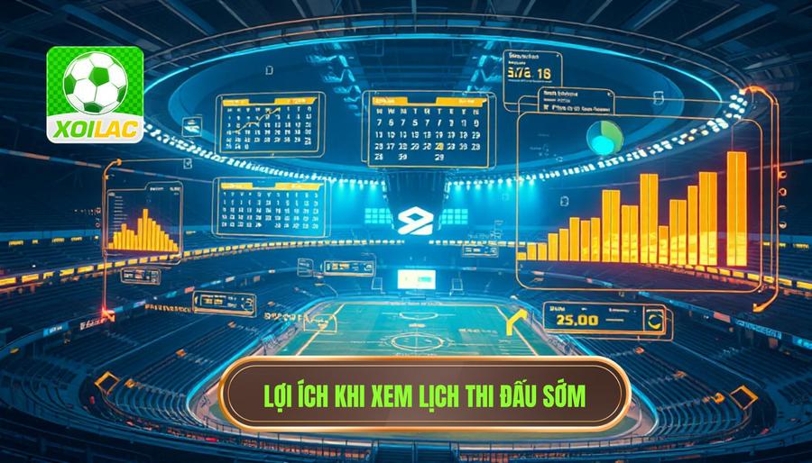Phân tích đa chiều: Tầm quan trọng của việc xem lịch thi đấu sớm Phân tích đa chiều: Tầm quan trọng của việc xem lịch thi đấu sớm